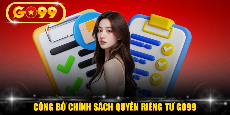 Công bố chính sách quyền riêng tư GO99