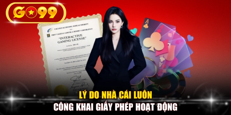 Lý do nhà cái luôn công khai giấy phép hoạt động