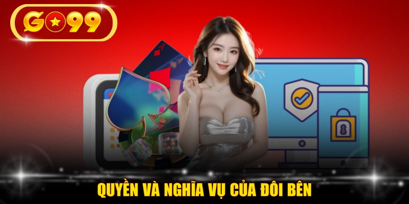 Quyền và nghĩa vụ của đôi bên